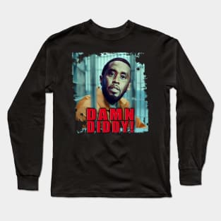 Damn Diddy! Long Sleeve T-Shirt